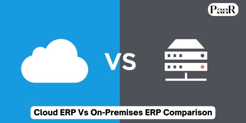 Cloud ERP Vs On-Premises ERP Comparison