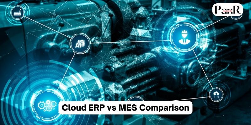 Cloud ERP vs MES Comparison