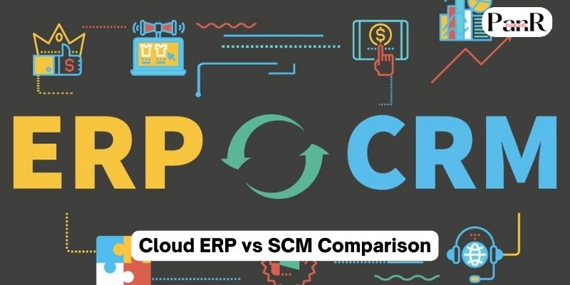 Cloud ERP vs SCM Comparison