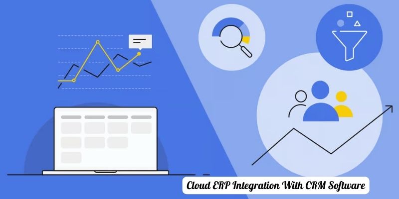 Cloud ERP Integration With CRM Software